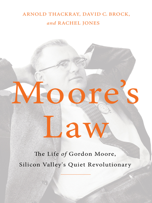 Title details for Moore's Law by Arnold Thackray - Available